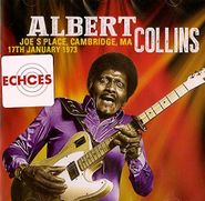 Albert Collins, Joe's Place, Cambridge MA, 17th January 1973 (CD)