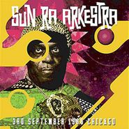 Sun Ra Arkestra, 3rd September 1988 Chicago (LP)