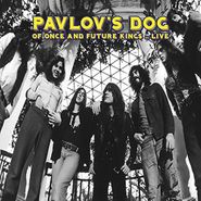 Pavlov's Dog, Of Once & Future Kings .. Live (CD)