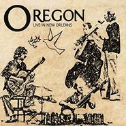 Oregon, Live In New Orleans (LP)