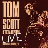 Tom Scott, Live - Paul's Mall, Boston, '75 (CD)
