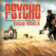 Eddie Noack, Psycho (CD)