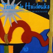 Taraf de Haïdouks, Musique Des Tziganes De Roumanie (CD)