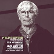 Pauline Oliveros, Four Meditations / Sound Geometries (CD)