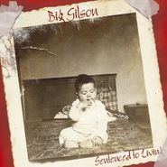 Big Gilson, Sentenced To Living (CD)
