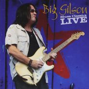 Big Gilson, Blues Classics Live (CD)