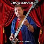 Jack Bruce, Things To Do Live In Denver (CD)