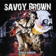 Savoy Brown, Train To Nowhere (CD)