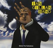 Ian Gillan Band, Before The Turbulence (CD)