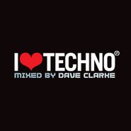 Dave Clarke, I Love Techno 2007 (CD)