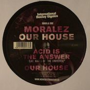 Moralez, Our House (12")