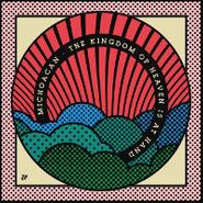 Michoacan, The Kingdom Of Heaven Is At Hand (12")