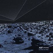 Ø [Phase], Alone In Time? (LP)