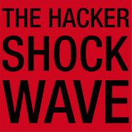 The Hacker, Shockwave (12")
