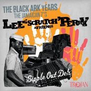 Lee "Scratch" Perry, Black Ark Years: The Jamaican 7"s (CD)