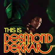 Desmond Dekker, This Is Desmond Dekkar [180 Gram Vinyl] (LP)