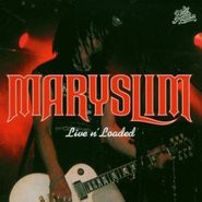 Maryslim, Live N' Loaded (CD)