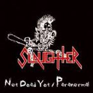 Slaughter, Not Dead Yet/Paranormal (CD)