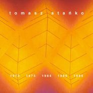 Tomasz Stanko, 1970/1976/1984/1986/1988 (CD)