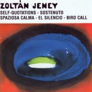Zoltan Jeney, Self-Quotations-Sostenuto-Spaz (CD)