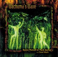 Byron Metcalf, Wachuma's Wave (CD)