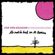 Jon Dee Graham, It's Not As Bad As It Looks (CD)