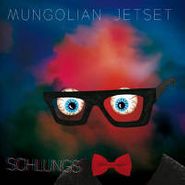 Mungolian Jet Set, Schlungs (LP)