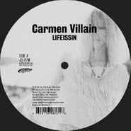 Carmen Villain, Lifeissin (12")