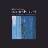 Reiko Füting, Names Erased (CD)