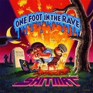 Shitmat, One Foot In The Rave (CD)