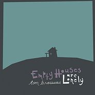 Tom Brosseau, Empty Houses Are Lonely (CD)