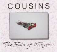 Cousins , The Halls Of Wickwire (CD)