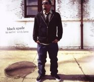 Black Spade, To Serve With Love (CD)