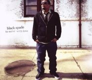 Black Spade, To Serve With Love (CD)