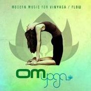 Various Artists, Om Yoga 1: Modern Music For Vinyasa & Flow (CD)