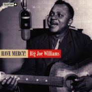 Big Joe Williams, Have Mercy! (CD)