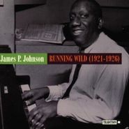 James P. Johnson, Runnin' Wild: 1921-1926 (CD)