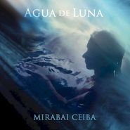 Mirabai Ceiba, Agua De Luna (CD)
