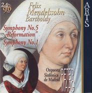 Felix Mendelssohn, Mendelssohn: Symphony No. 5 "Reformation" / Symphony No. 1 (CD)