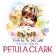 Petula Clark, Then & Now: The Very Best Of (CD)