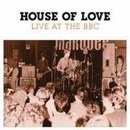 The House Of Love, Live At The BBC (CD)
