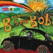 Bob Marley & The Wailers, B Is For Bob (CD)