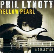 Phil Lynott, Yellow Pearl-A Collection (CD)