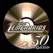 Los Temerarios, 30 Aniversario (CD)