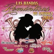 Various Artists, Las Bandas Románticas De América 2015 (CD)
