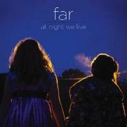 Far, At Night We Live (CD)