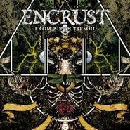 Encrust, From Birth To Soil