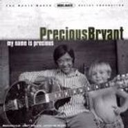 Precious Bryant, My Name Is Precious (CD)