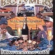 Big Tymers, How You Luv That, Vol. 2 (CD)