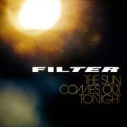 Filter, The Sun Comes Out Tonight (CD)